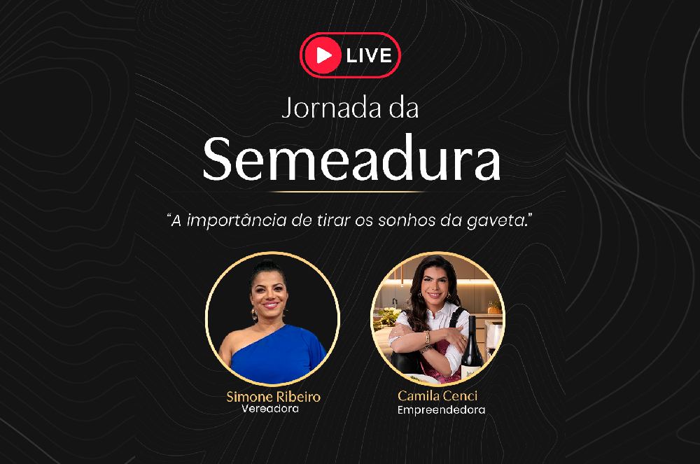 Camila Cenci é Convidada Exclusiva da Live com a Vereadora Simone Ribeiro: A Importância de Tirar os Sonhos da Gaveta